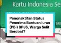 Warga Miskin Kesulitan Berobat setelah BPJS PBI Dinonaktifkan