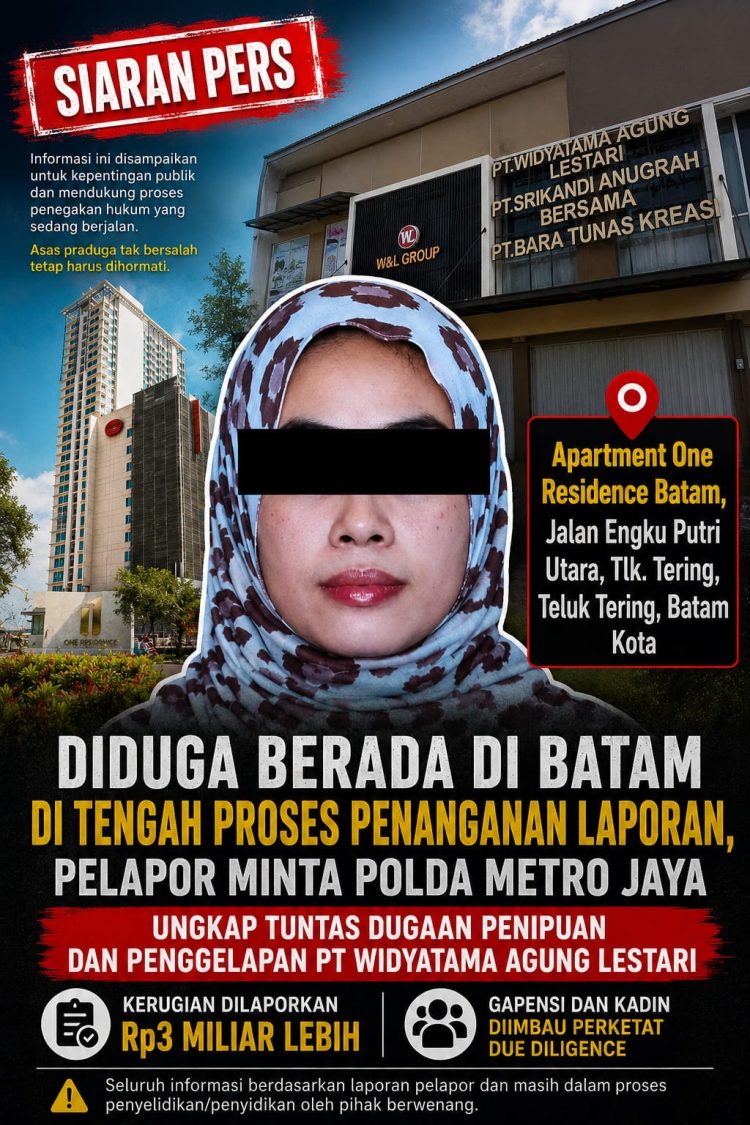 Pelapor Pertanyakan Gaya Hidup Mewah Direktur PT. Widyatama Agung Lestari (Terlapor) di Batam di Tengah Perkara Dugaan Penipuan dan Penggelapan Rp3 Miliar Lebih; Polda Metro Jaya Didesak Ungkap Tuntas, GAPENSI dan KADIN Diimbau Perketat Due Diligence