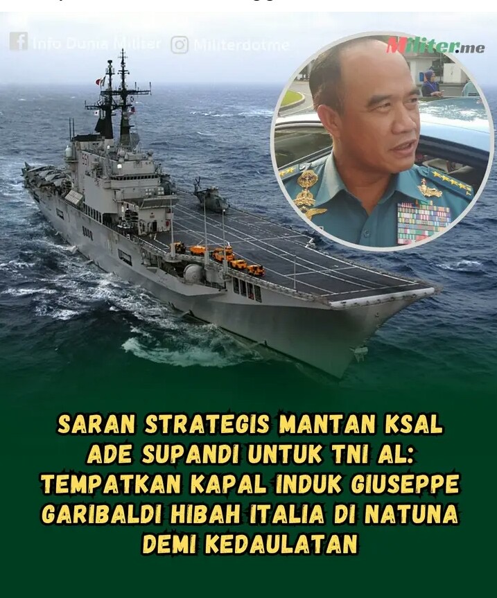 TEMPATKAN KAPAL INDUK GIUSEPPE GARIBALDI HIBAH ITALIA DI NATUNA DEMI KEDAULATAN
