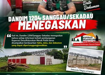 Kodim 1204/Sanggau Klarifikasi Pekerjaan KDKMP yang Belum Rampung, Tekankan Evaluasi dan Pertanggungjawaban